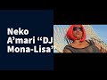 A'mari "DJ Mona-Lisa"  - Neko (Official Release) Yuh Mash Up Mi Life
