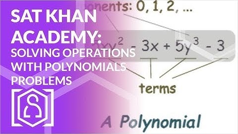 SAT Khan Academy Solving Operations with Polynomials Problems
