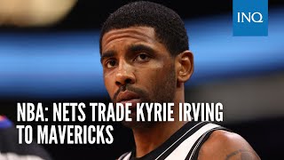 Nets trade Kyrie Irving to Mavericks