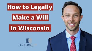 How to Legally Make a Will in Wisconsin