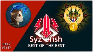 🥇- Masterpilot "🐋Syz°.fish🐬" - Best Of The Best - Yoth-Hola (beta) - daily #3157 - Phoenix II screenshot 5