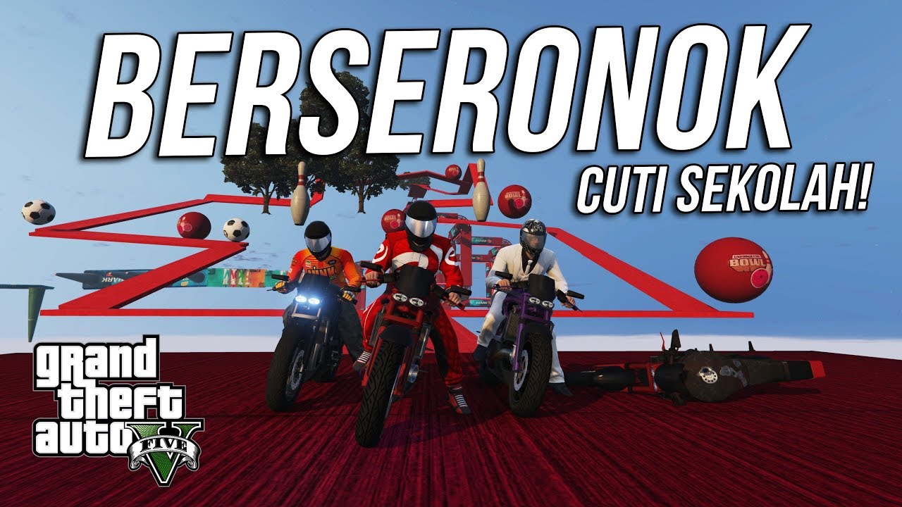 Berseronok di Cuti Sekolah! - GTA 5 Online (Malaysia) - YouTube