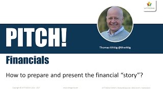How to present the financial story of your business case, project and startup pitch  Thomas Wittig