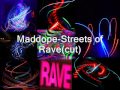 Maddopestreets of ravecut