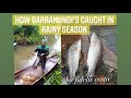 How Barramundi’s caught in Rainy season! By Fideles Costa Panchwadi!