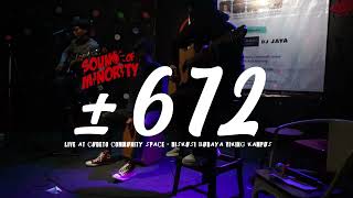 Video thumbnail of "Sound Of Minority - 672 (Live At Cudeto) Viking Kampus Halal Bihalal"