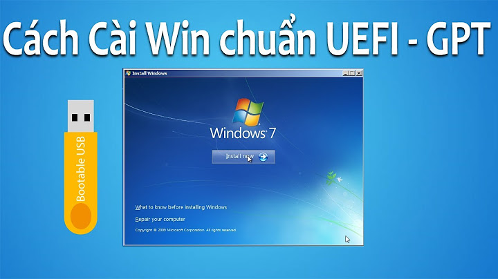 Hướng dẫn cài win 7 chuẩn gpt năm 2024