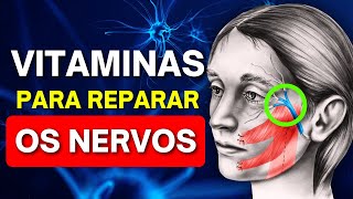 8 Vitaminas Para Reparar o Seu Sistema Nervoso (Neuropatia Periférica)