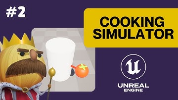 [UE 5.2.1] Cooking Simulator #2 - Grab&Drop Objects [Overcooked Like Game]