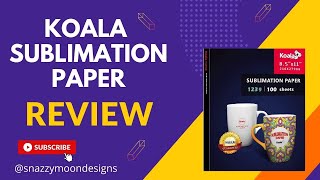 Koala Sublimation Paper Review For Tumbler Press and Oven!