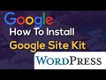 How To Install Google Site Kit In Wordpress, Search Console, Analytics, AdSense, PageSpeed Insightsl