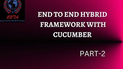 End to End Hybrid Cucumber Framework : Part 2 - Design of Pages and steps || www.c2ta.co.in