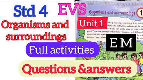 Class 4 EVS   EM unit 1 Organisms and surroundings full activities  questions and answers /#class 4