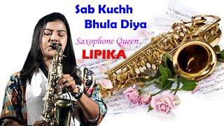 Sab Kuchh Bhula Diya // Saxophone Queen Lipika Samanta // Kabhi Bandhan Juda Liya // Bikash Studio