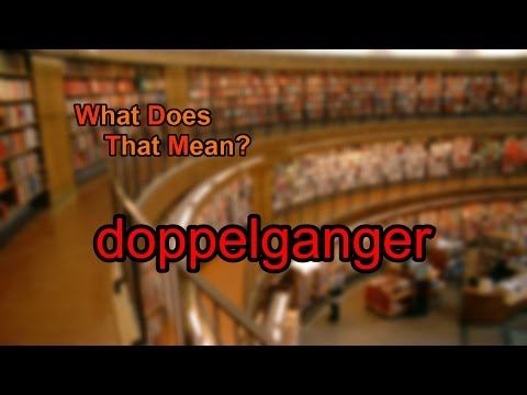 What does doppelganger