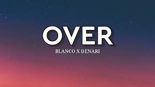 Blanco x Denari - Over | 1 hour