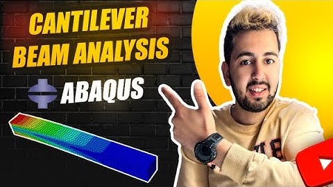 How to Master Cantilever Beam Analysis in Abaqus—The Easy Way