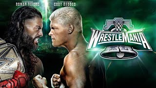 Cody Rhodes vs Roman Reigns WWE Undisputed Universal Championship Match WrestleMania 40 day 2