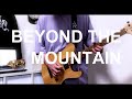 BRAHMAN / BEYOND THE MOUNTAIN 弾いてみた