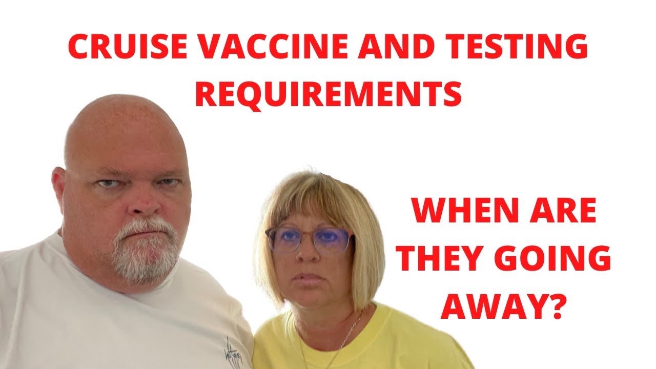 When are Cruise Vaccine and Testing Requirements Ending?
