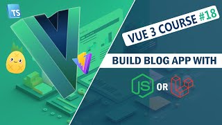 Vue 3 Tutorial : Advanced #18 -  Part #1 Final Project  | Vue 3 Course