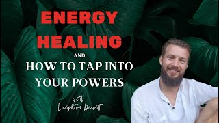 Energy Healing And How To Tap Into Your Powers