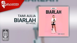 Tami Aulia - Biarlah (Karaoke Video) | No Vocal