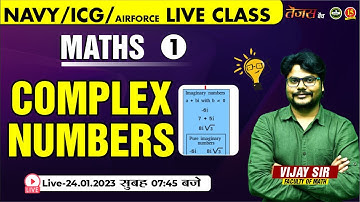 Join Maths ( Complex Number ) Live Class for Navy/ICG/Airforce X & Y Group Exam 2023 - MKC