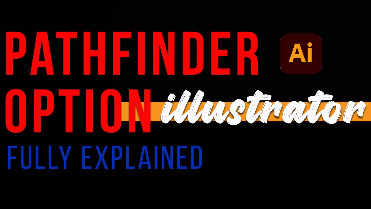 Pathfinder Option Fully Explained Illustrator Tutorial Youtube