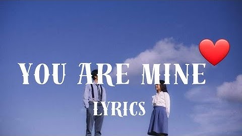 You Are Mine – The Ultimate Romantic Love Song | Official Lyrics Video