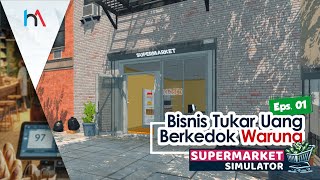 Disuruh Jaga Toko Emak ! - Supermarket Simulator #eps01