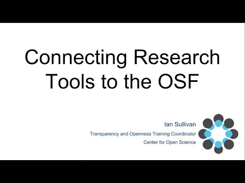 Connecting Research Tools to the Open Science Framework (OSF)