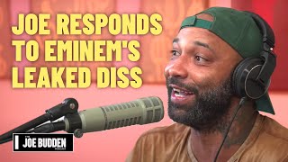 Joe Responds to Eminem's Leaked Diss | The Joe Budden Podcast