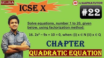 #22 | ICSE | Class X |Chapter - QUADRATIC EQUATIONS (Full Chapter) | Selina | Exercise 5C-16