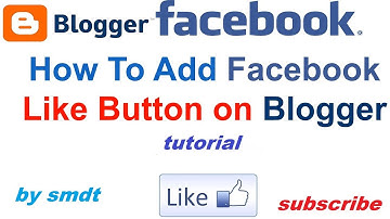 how to add facebook like button to blog /tutorial step by step ,by smdt