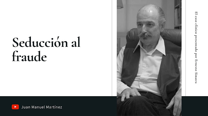 De la seducción al fraude | Caso clínico de Ernesto Sinatra