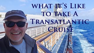 What It's Like To Take A Transatlantic Cruise