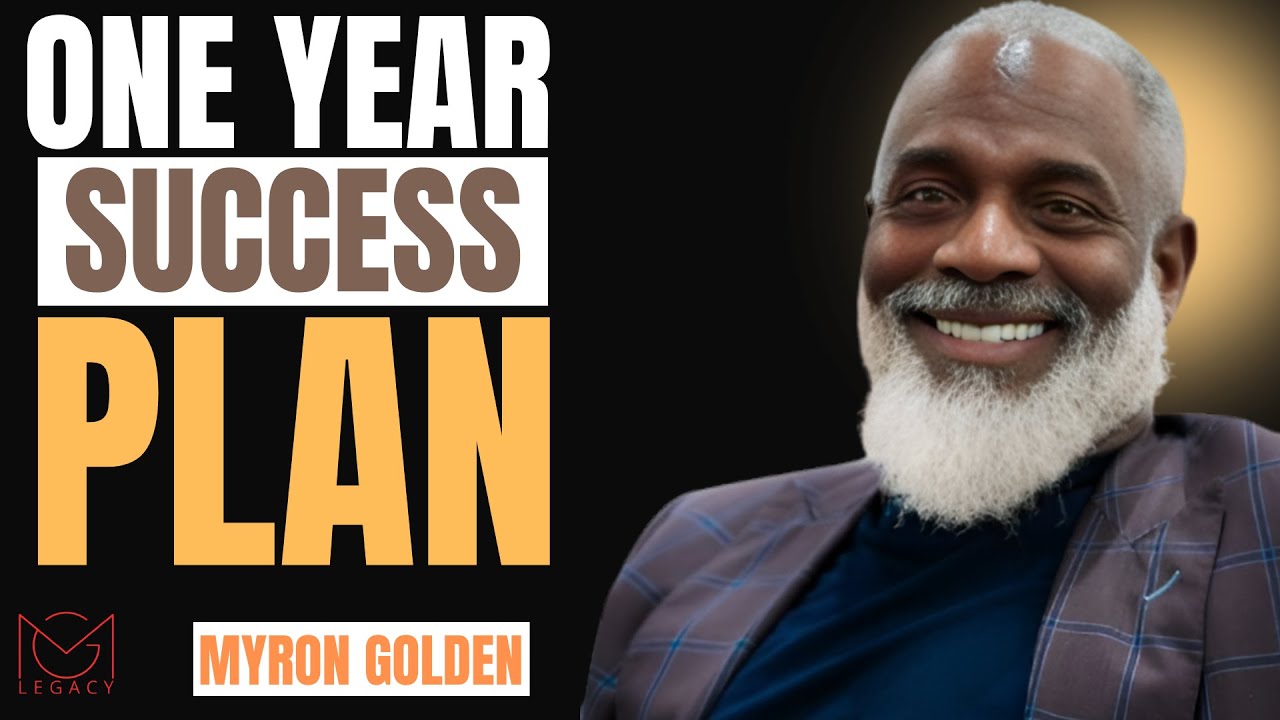 Transform Your Life with a One Year Success Plan || MYRON GOLDEN || BEST ADVICE 2026