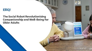 ElliQ - Your AI sidekick for happier, healthier aging