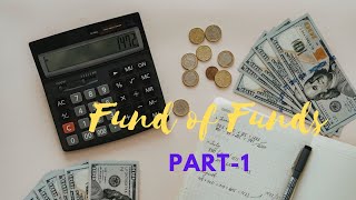 Fund of Funds(FOF) - Part 1