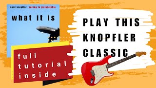 Unlocking the Secrets: Step-by-Step Tutorial for 'What It Is' by Mark Knopfler