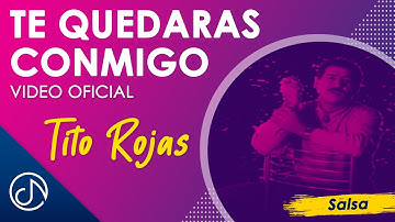 Te QUEDARAS Conmigo 🙏🏾  - Tito Rojas [Video Oficial]