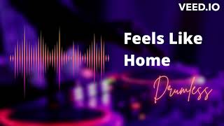 Feels Like Home  Bondan Prakoso U0026 Fade 2 Black Drumless