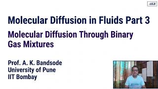 Molecular diffusion in fluids Part 3- Molecular Diffusion Through Binary Gas Mixtures