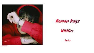 Roman Kayz - Wildfire (Prod. txm) Lyrics [HAN|ROM|ENG]