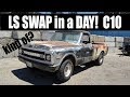 HOW TO LS SWAP YOUR C10 IN A DAY!