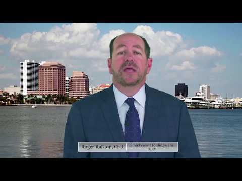 DirectView CEO Roger Ralston Provides Corporate Update and Comments on Recent Developments and Current Direction DirectView CEO Roger Ralston Provides Corporate Update and Comments on Recent Developments and Current Direction