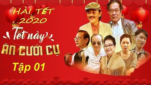 Phim hài tết 2021 Giang Còi - Kim Xuyến - Tú Vịt mới nhất |Tết Này Ăn Cưới Cụ Tập 1.
