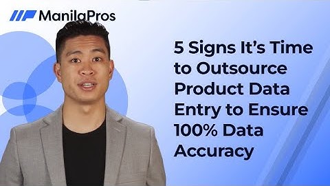 5 Signs Its Time to Outsource Product Data Entry to Ensure 100% Data Accuracy