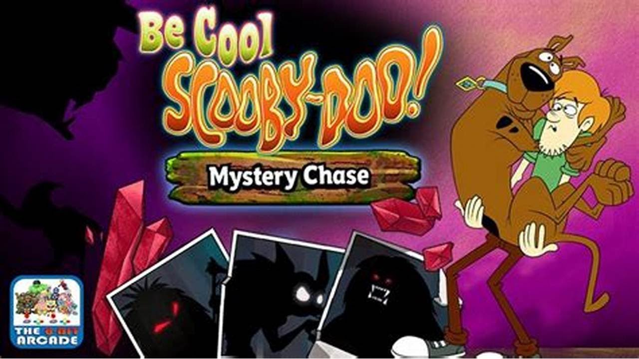 Be cool Scooby Doo - Mystery Chase